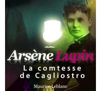 La comtesse de Gagliostro - Maurice Leblanc - la compagnie du savoir - Texte lu (CD) - Roman CD