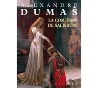 La Comtesse de Salisbury - Alexandre Dumas Père - Belles Lettres - broché - Roman