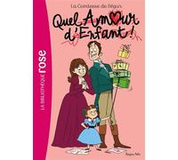 La Comtesse de Ségur 13 NED - Quel amour d'enfant ! - Sophie Comtesse de Ségur - Bb Rose Verte - Poche - Roman cadet