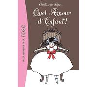 La Comtesse de Ségur 17 - Quel amour d'enfant !
