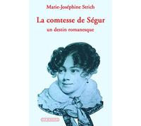 La comtesse de Ségur : un destin romanesque