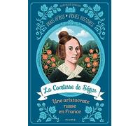 La Comtesse de Ségur, une aristocrate russe en France