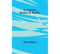 La Comtesse Mathieu De Noailles