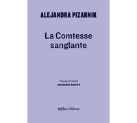 La Comtesse Sanglante - Alejandra Pizarnik - Ypsilon - broché - Poésie