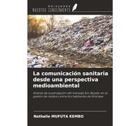 La comunicación sanitaria desde una perspectiva medioambiental: Análisis de la percepción del mensaje Kin-Bopeto en la gestión de residuos entre los habitantes de Kinshasa