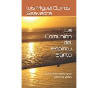 La Comunión del Espíritu Santo: una experiencia que cambia vidas