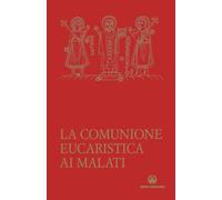 La comunione eucaristica ai malati. Data da un ministro straordinario secondo la liturgia della Santa Chiesa di Milano. Nuova ediz.