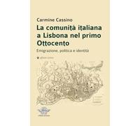La comunità italiana a Lisbona nel primo Ottocento. Emigrazione, politica e identità