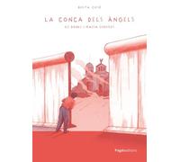 La conca dels àngels: Sis dones i massa guerres