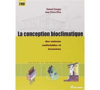 La conception bioclimatique Des maisons confortables et économes - Jean-Pierre Oliva - Terre Vivante - broché - Guide