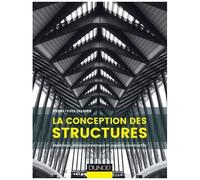 La Conception Des Structures - Matériaux, Dimensionnement Et Aspects Constitutifs