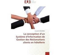 La conception d'un Système d'Information de Gestion des Réclamations clients en hôtellerie Youssef EL BOUDRIBILI (Auteur)