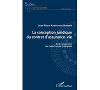 La Conception Juridique Du Contrat D'assurance-Vie - Etude Comparative Des Codes Français Et Congolais
