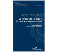 La Conception Juridique Du Contrat D'assurance-Vie - Etude Comparative Des Codes Français Et Congolais