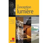 La conception lumière: Appréhender le contexte, les enjeux et les acteurs