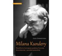 La conception philosophique de Milan Kundera de l'attitude lyrique, dramatique et romanesque - Olga Żyminkowska (Literaturwissenschaft auf Polnisch)