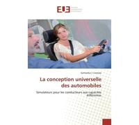 La conception universelle des automobiles Simulateurs pour les conducteurs aux capacités différentes - Gerhardus J. Coetzee - Universitaires Europeennes - broché - Livre