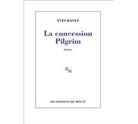 La concession Pilgrim - Yves Ravey - Minuit - broché - Théâtre