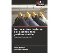 La concezione moderna dell'essenza della gestione statale: Riorganizzazione delle priorità