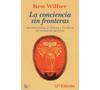 La Conciencia Sin Fronteras / No Boundary Ken Wilber (Auteur)
