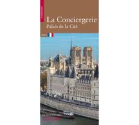 La Conciergerie - Palais de la Cité Palais de la Cité Paris - Guillaume Mazeau - Monum Patrimoine Eds Du - broché - Guide