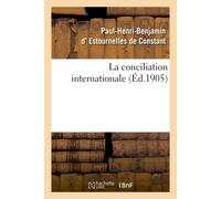 La conciliation internationale - Edward Fry - Hachette Bnf - broché - Livre