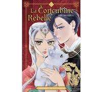 La Concubine rebelle - Chroniques du pays radieux - Tome 1 (VF) Lucie Ternisien (Traduction), Hiromi Ebira (Auteur)