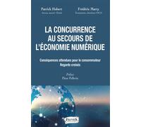 La concurrence au secours de l'économie numérique Conséquences attendues pour le consommateur, regards croisés - Patrick Hubert - Fauves Eds - broché - Etude