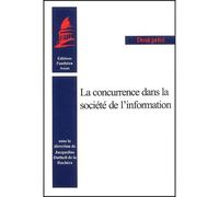 La concurrence dans la société de l'information Sous la direction de j. dutheil de la rochère. - Jacqueline Dutheil de la Rochère - Panthéon-Assas - broché - Etude