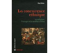 La Concurrence Ethnique - La Belgique, L'europe Et Le Néolibéralisme