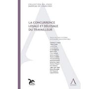 La Concurrence Loyale Et Déloyale Du Travailleur