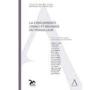 La concurrence loyale et déloyale du travailleur Collectif (Auteur)