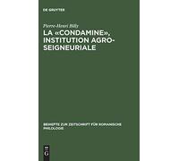 Pierre-Henri Billy – La "condamine" – Institution agro-seigneuriale