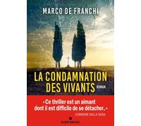 Marco De Franchi – La Condamnation des vivants – Roman – Traduction Françoise Bouillot – Broché