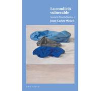 Joan-Carles Mèlich – La condició vulnerable – Assaig de filosofia literària 2 – Livre en VO
