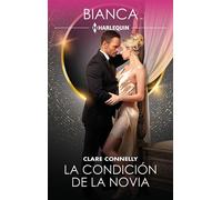 La condición de la novia - Clare Connelly - Harlequin, una división de HarperCollins Ibérica, S.A. - ebook (ePub) - Livre
