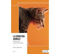 La condition animale: Préface de Louis Schweitzer