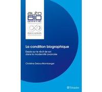 La condition biographique Christine Delory-Momberger (Auteur)
