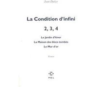 La Condition d'infini II, III, IV Jean Daive (Auteur)