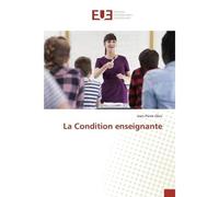 La Condition enseignante - Jean-Pierre Obin - Universitaires Europeennes - broché - Livre