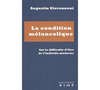 La condition mélancolique: Sur la difficulté d'être de l'individu moderne