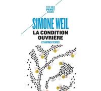 La Condition ouvrière: Et autres textes
