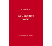 La Condition ouvrière - Simone Weil - La Republique Des Lettres - broché - Essai