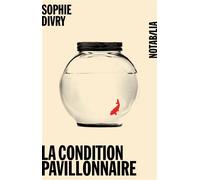 La condition pavillonnaire - Sophie Divry - Noir Sur Blanc - broché - Roman
