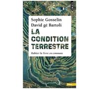 La Condition Terrestre - Habiter La Terre En Communs