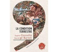 La Condition terrestre Habiter la Terre en communs - Sophie Gosselin - Seuil - broché - Essai
