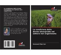 La Condizione Delle Donne Emarginate Nel Settore Non Organizzato