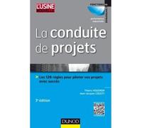 La conduite de projets - 3e ed. - Les 126 règles pour piloter vos projets avec succès 81 règles pour piloter vos projets avec succès - Thierry Hougron - Dunod - broché - Scolaire / Universitaire