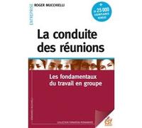 La conduite des réunions Roger Mucchielli (Auteur)