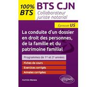 La conduite d'un dossier en droit des personnes, de la famille et du patrimoine familial (Epreuve U5): BTS CJN collaborateur juriste notarial